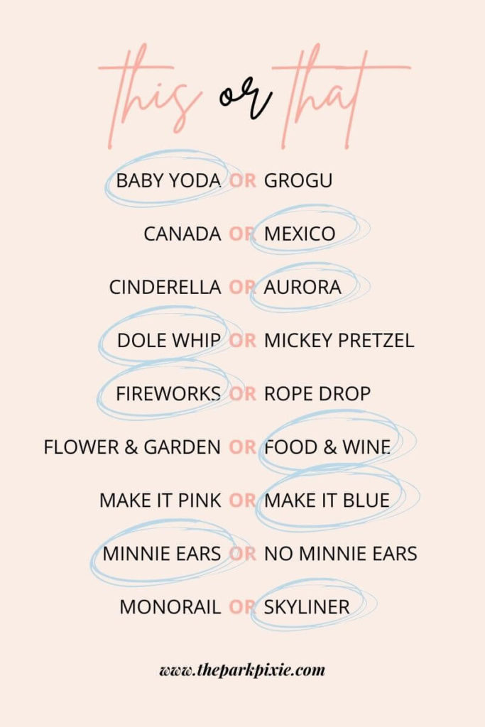 Graphic with a list of Disney comparisons: Baby Yoda or Grogu, Canada or Mexico, Cinderella or Aurora, Dole Whip or Mickey Pretzel, Fireworks or Rope drop, Flower & Garden or Food & Wine, Make it pink or Make it blue, Minnie ears or No Minnie ears, Monorail or Skyliner.