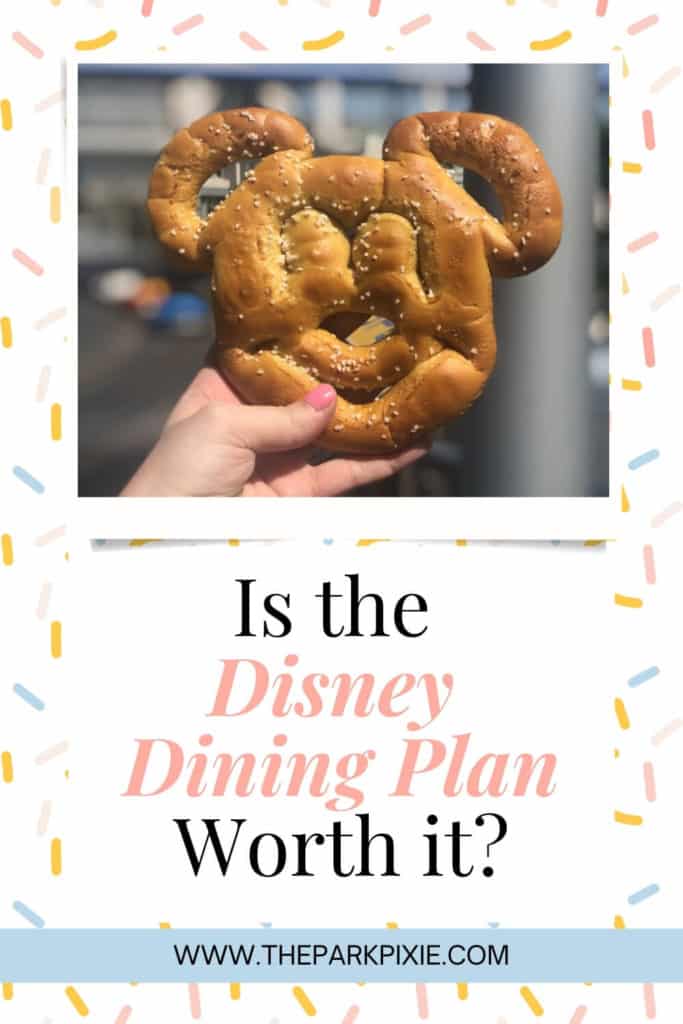 Photo at top shows a closeup of a Mickey Mouse shaped pretzel. Text below reads "Is the Disney Dining Plan Worth it?"