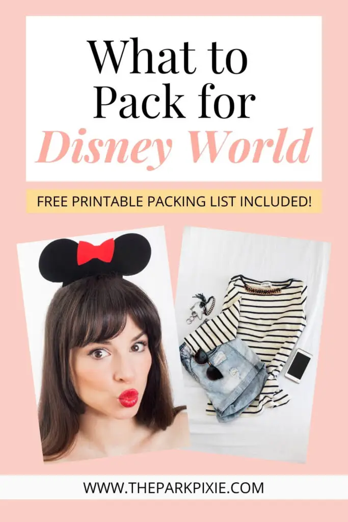 Text at top reads "What to Pack for Disney World: Free Printable Packing List Included."