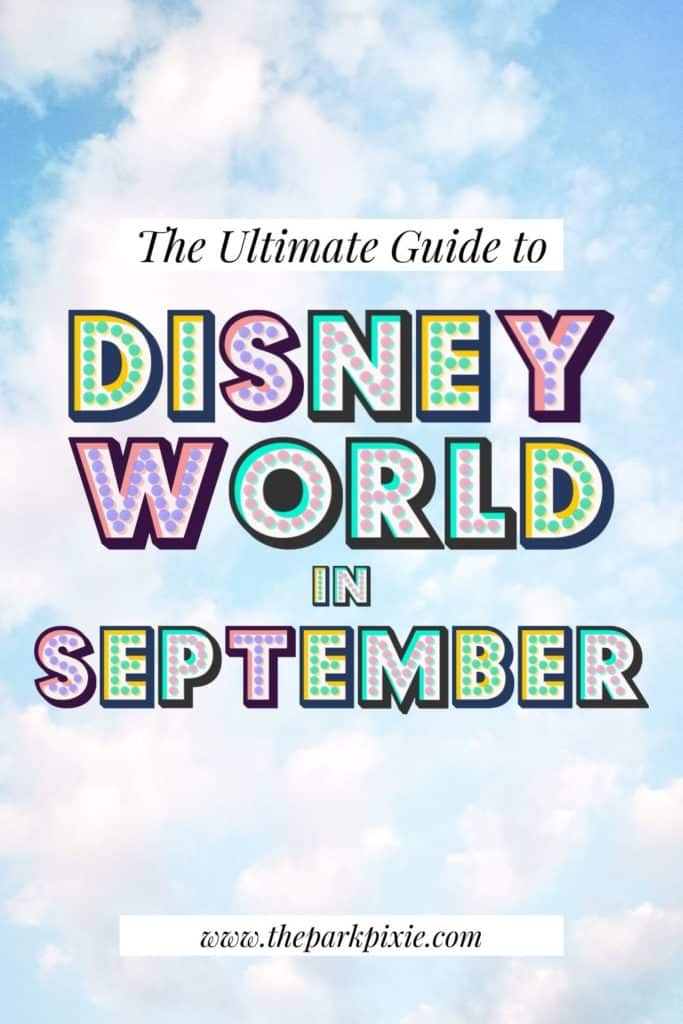 Graphic of a cloudy sky with text on top that reads "The Ultimate Guide to Disney World in September."