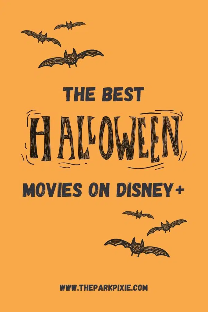 Orange background with bats sketched on it. Text in the middle reads: The Best Halloween Movies on Disney Plus.