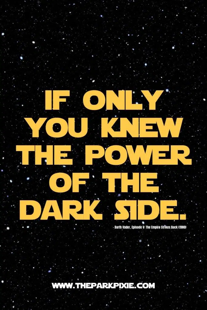 Graphic with a starry background with text that reads: If only you knew the power of the dark side.