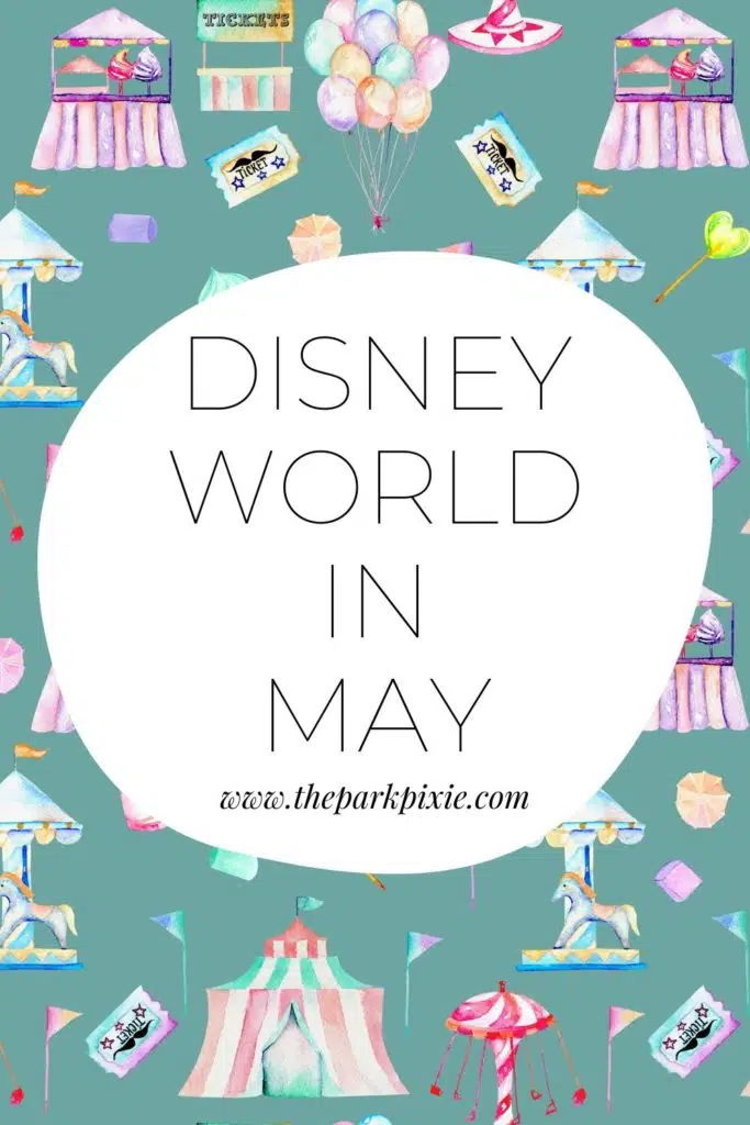 Graphic with watercolor graphics of scenes from a theme park. Text in the middle reads "Disney World in May."