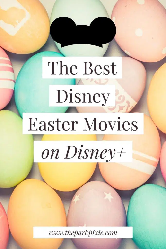 Graphic with a photo of dyed Easter eggs. Text overlay reads "The Best Disney Easter Movies on Disney+"