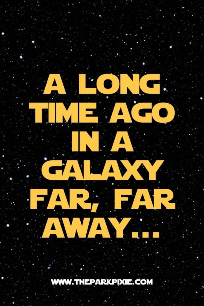 Graphic with a starry background with text that reads the line from the opening credits of Star Wars: A long time ago in a galaxy far, far away...