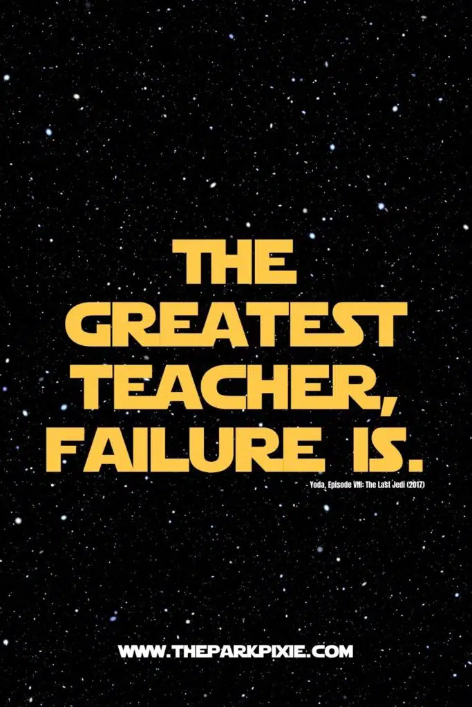 Graphic with a starry background with text that reads: The greatest teacher, failure is.