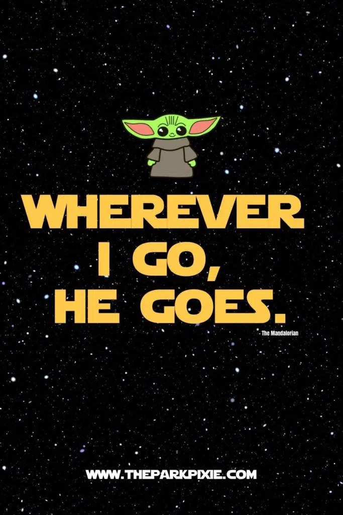 Graphic with a starry background with text that reads: Wherever I go, he goes.