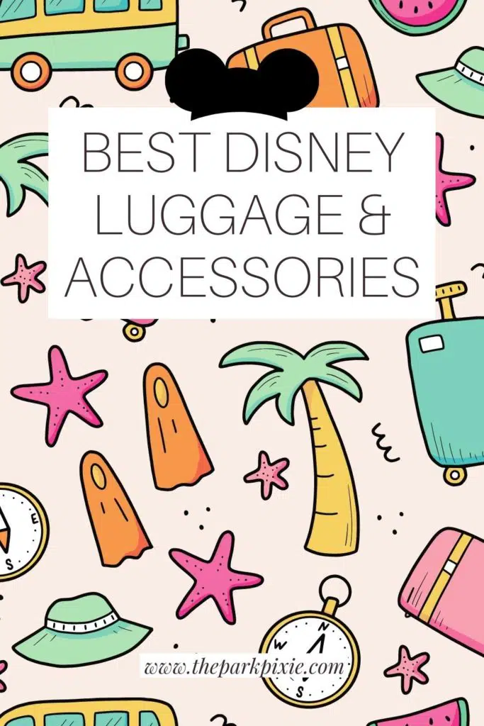 Graphic with a colorful tropical travel themed print background. Text overlay reads "Best Disney Luggage & Accessories."