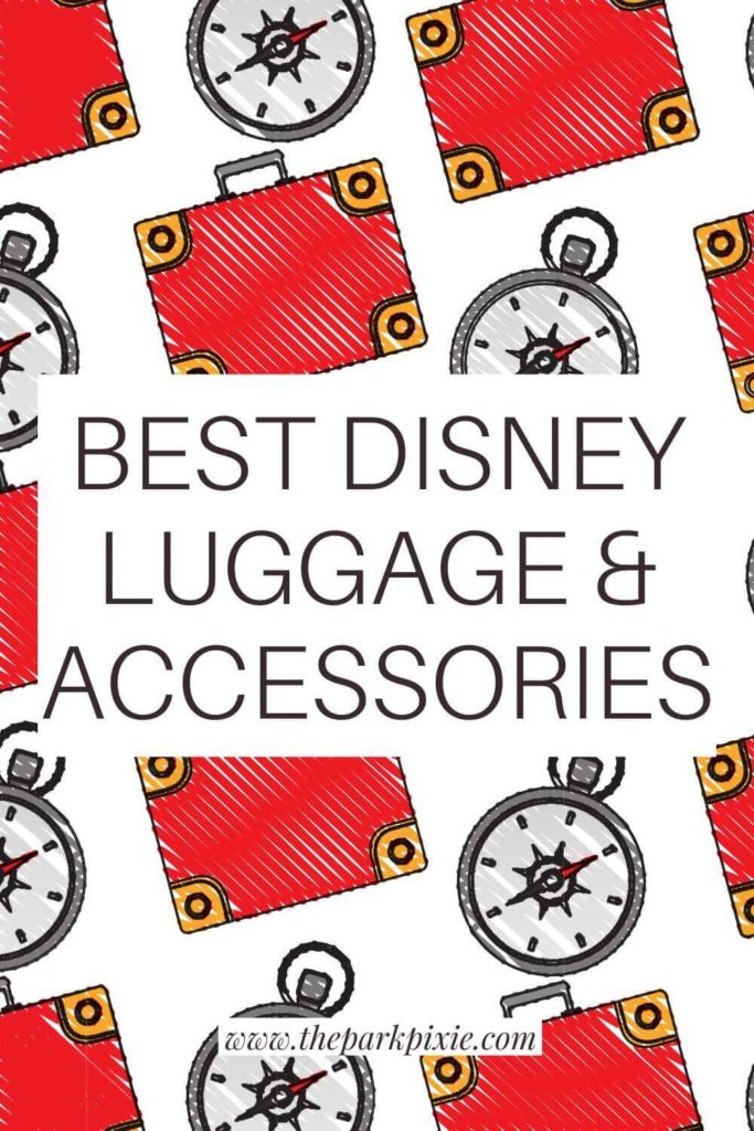 Graphic print background with red suitcases and compasses. Text overlay reads "Best Disney Luggage & Accessories."