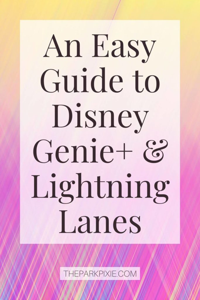 Violet and sunny yellow background with text in the middle that reads "An Easy Guide to Disney Genie+ & Lightning Lanes."