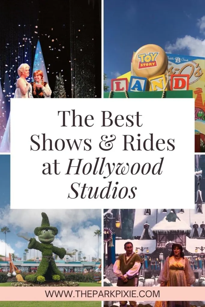 Grid with 4 photos from shows and rides at Hollywood Studios. Text in the middle reads "The Best Shows & Rides at Hollywood Studios."