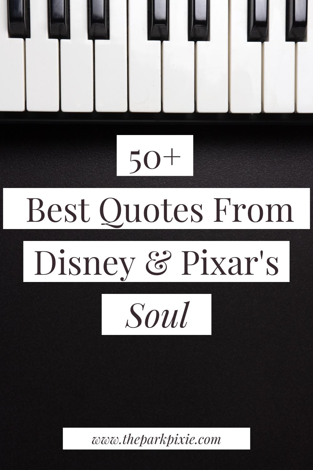 50 Best Disney & Pixar Soul Movie Quotes • The Park Pixie