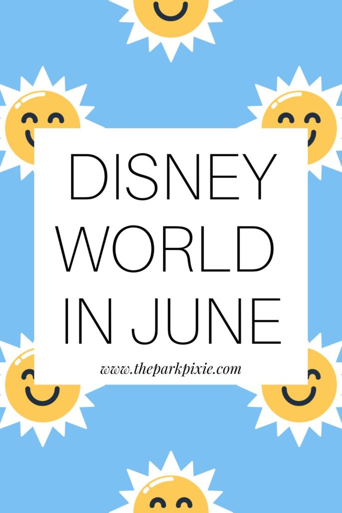 Blue background with bright yellow smiley face sun print. Text in the middle reads "Disney World in June."