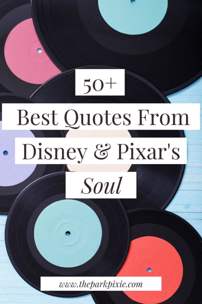 Flatlay photo of vinyl records grouped together. Text overlay reads "50+ Best Quotes from Disney & Pixar's Soul."