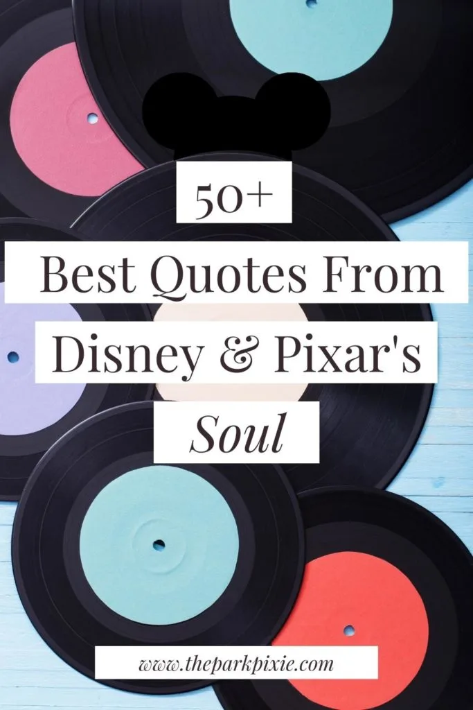 Flatlay photo of vinyl records grouped together. Text overlay reads "50+ Best Quotes from Disney & Pixar's Soul."