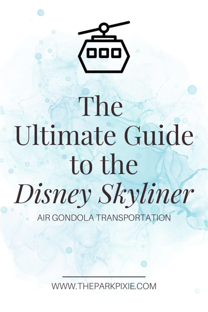 Pinterest graphic with a Mickey Mouse hat image and text that reads "The Ultimate Guide to the Disney Skyliner Air Gondola Transportation."