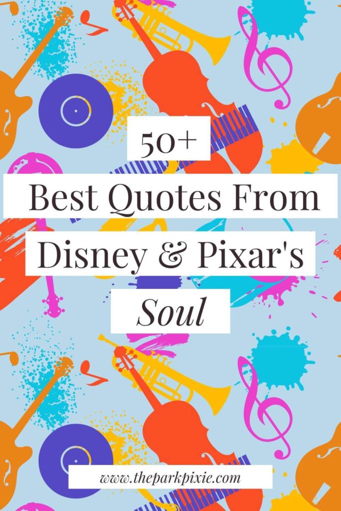 Colorful background with graphics of various music instruments and musical notes. Text overlay reads "50+ Best Quotes from Disney & Pixar's Soul."