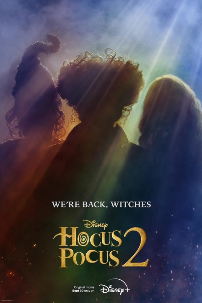 Promotional poster for the Disney+ original film, Hocus Pocus 2, starring Kathy Najimy, Bette Midler, and Sarah Jessica Parker.