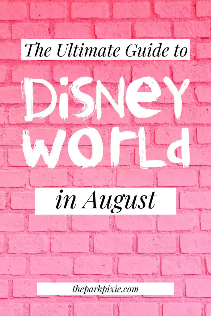 Graphic with a bright pink brick wall. Text overlay reads "The Ultimate Guide to Disney World in August."