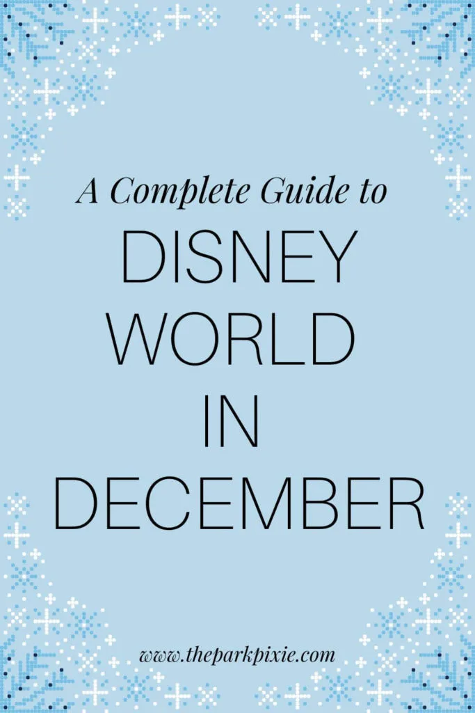 Graphic with a light blue background and pixelated fair isle print in the corners. Text in the middle reads "A Complete Guide to Disney World in December."