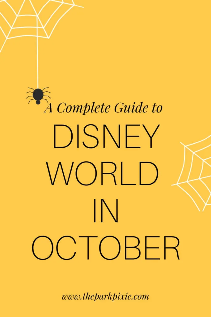 Orange-yellow background with cobwebs and spider graphics. Text in the middle reads "A Complete Guide to Disney World in October."