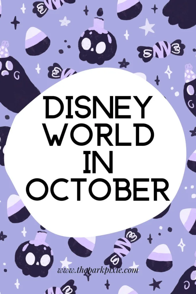 Purple Halloween themed graphic background. Text in the middle reads "Disney World in October."