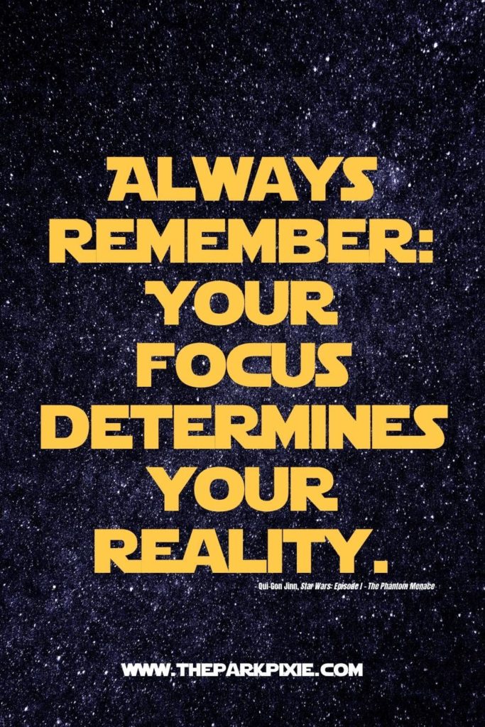 Graphic with a starry background and text that says "Always remember: Your focus determines your reality."
