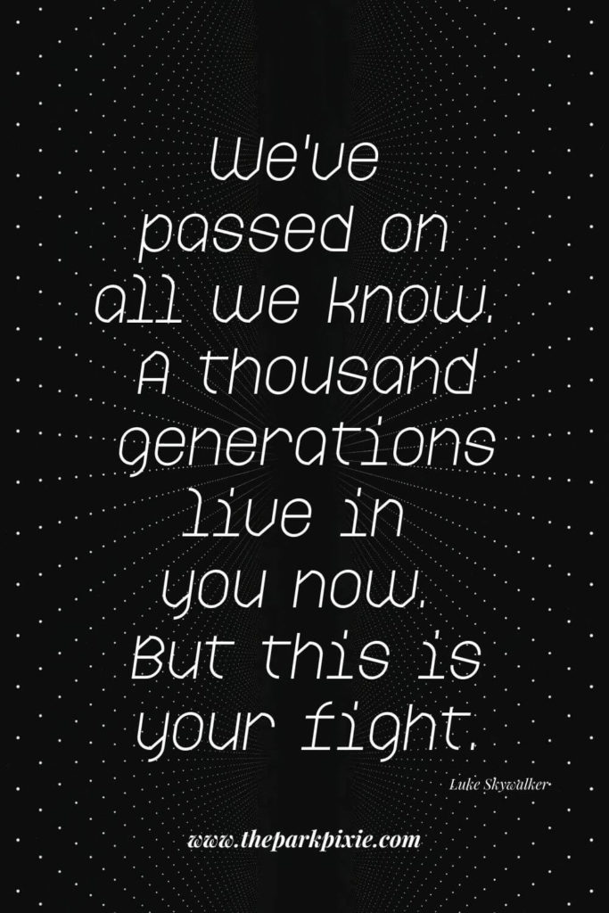 Graphic with infinite white dots background. Text in the middle reads "We've passed on all we know. A thousand generations live in you now. But this is your fight."