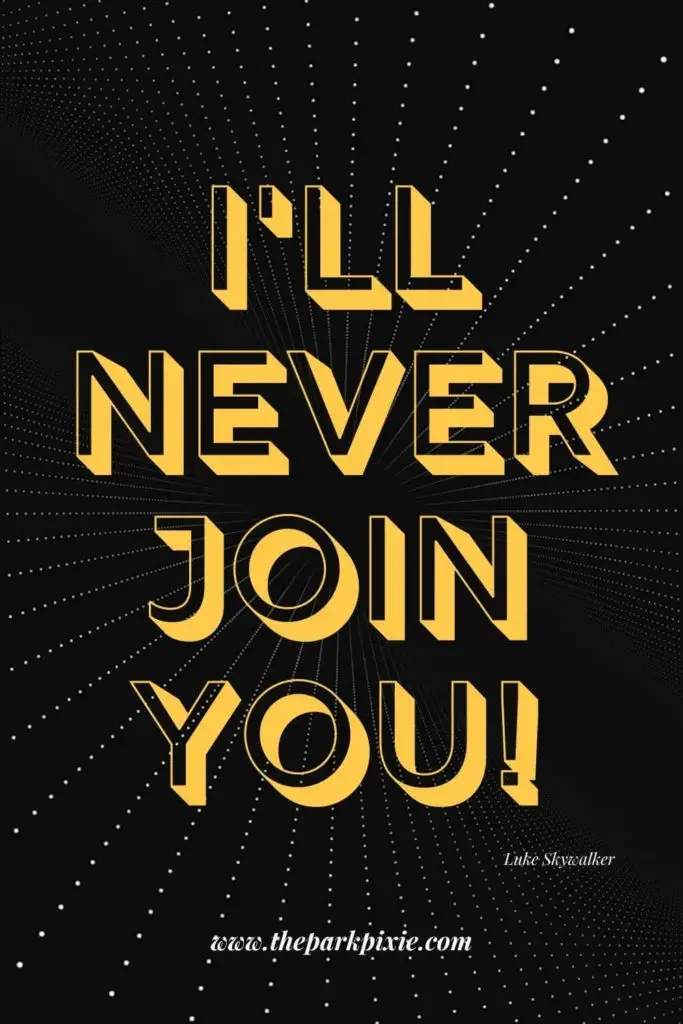 Graphic with an infinite star background. Text in the middle reads "I'll never join you!"