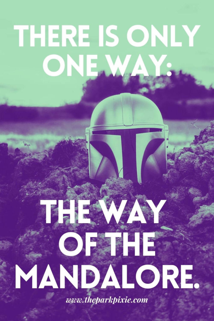Photo of The Mandalorian helmet worn by Din Djarin with a green tint. Text overlay reads "There is only one way: The way of the Mandalore."
