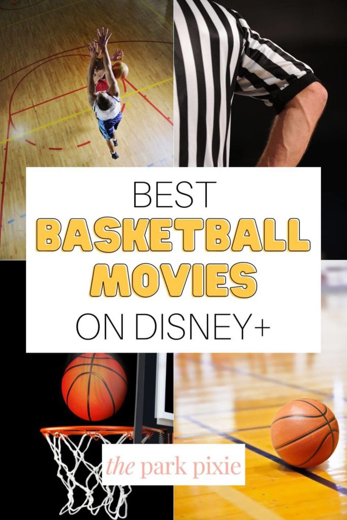 Grid with 4 photos of scenes from a basketball game. Text in the middle reads "Best Basketball Movies on Disney+."