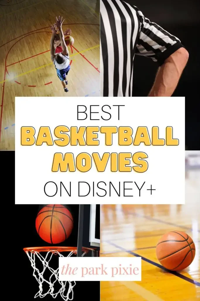 Grid with 4 photos of scenes from a basketball game. Text in the middle reads "Best Basketball Movies on Disney+."