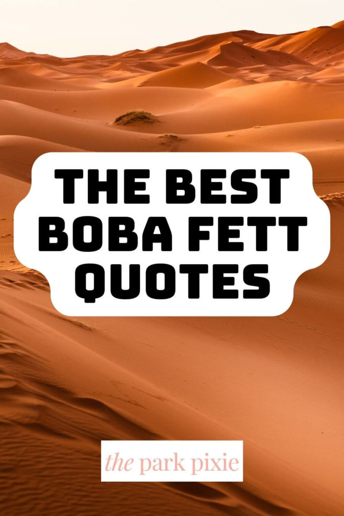 Photo of red sand dunes. Text in the middle reads "The Best Boba Fett Quotes."