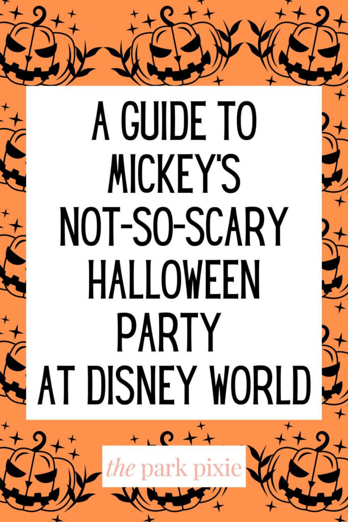 Graphic with an orange and black jack-o-lantern print background. Text overlay reads "A Guide to Mickey's Not-So-Scary Halloween Party at Disney World."