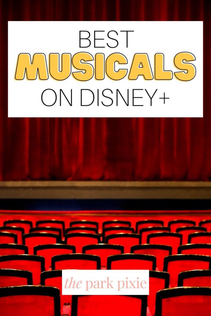 Graphic with a photo of a stage with a red curtain closed and red chairs in the foreground. Text above the photo reads "Best Musicals on Disney+."