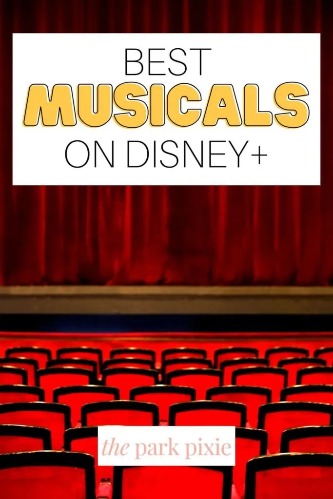 Graphic with a photo of a stage with a red curtain closed and red chairs in the foreground. Text above the photo reads "Best Musicals on Disney+."