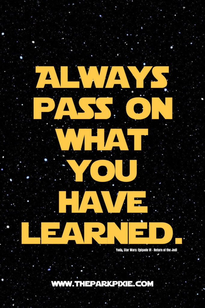 Graphic with a quote from Return of the Jedi, "Always pass on what you have learned."