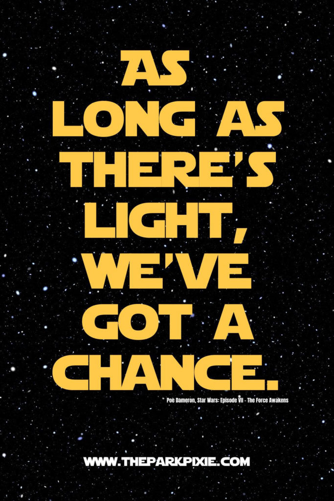 Graphic with a quote from The Force Awakens, "As long as there's light, we've got a chance."
