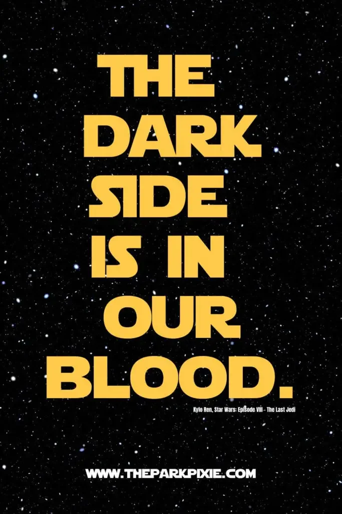 Graphic with a quote from The Last Jedi, "The dark side is in our blood."