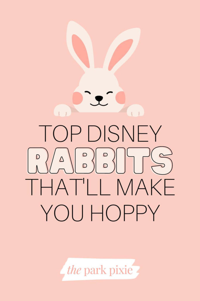 Graphic with a cartoon bunny at the top. Text below reads "Top Disney Rabbits That'll Make You Hoppy."