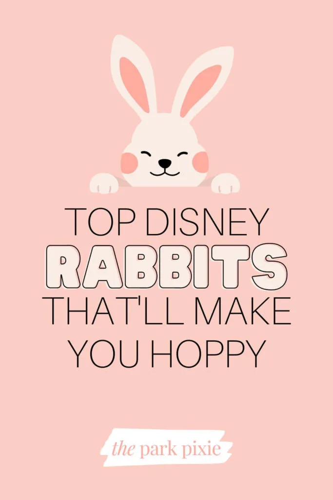 Graphic with a cartoon bunny at the top. Text below reads "Top Disney Rabbits That'll Make You Hoppy."