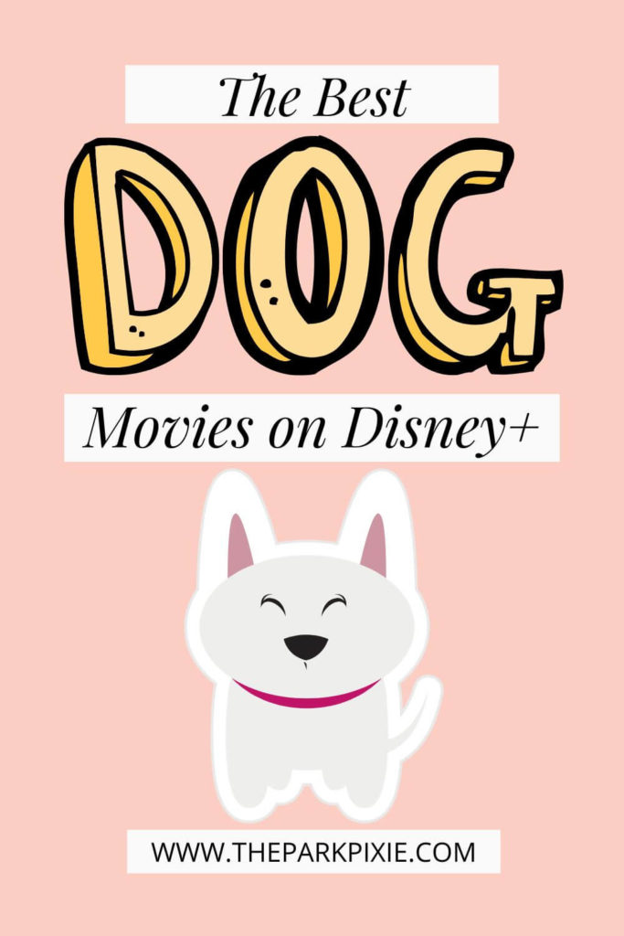 Graphic with a grey cartoon dog. Text above the dog reads "The Best Dog Movies on Disney+."