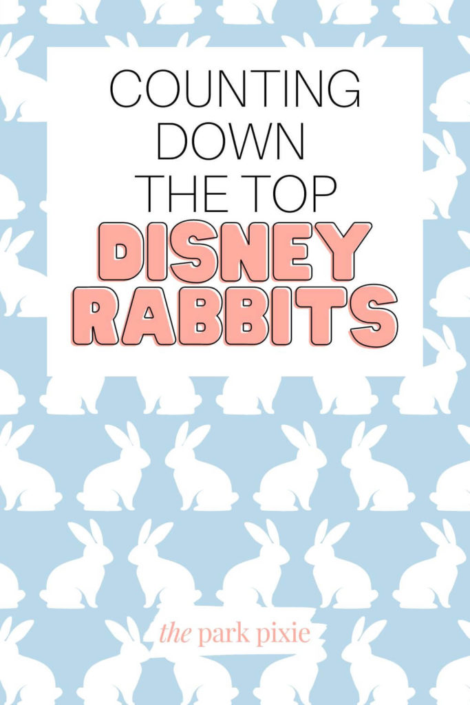 Graphic with a blue and white bunny rabbit print. Text overlay reads "Counting Down the Top Disney Rabbits."