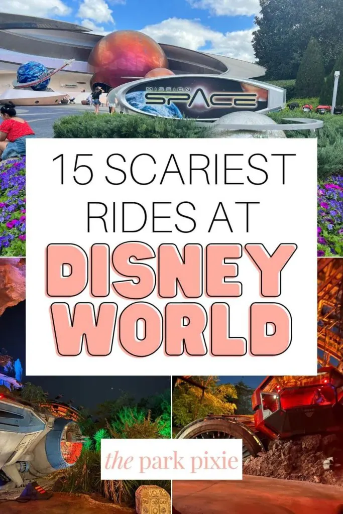 Graphic with 3 photos of 2 scary Disney rides: Mission Space and Rise of the Resistance. Text in the middle reads "15 Scariest Rides at Disney World."