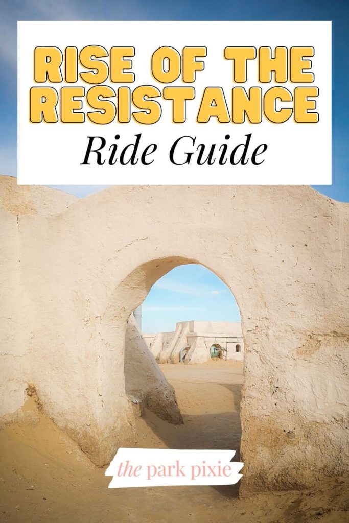 Photo of a former Star Wars movie set in the desert. Text above the photo reads "Rise of the Resistance Ride Guide."