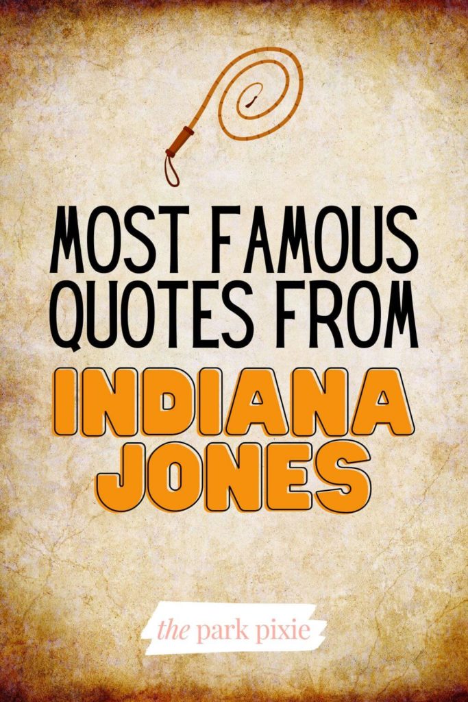 Graphic with aged paper and an image of a bull whip. Text below reads "Most Famous Quotes From Indiana Jones."