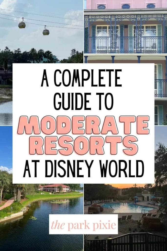 Grid with 4 photos of moderate resorts at Disney World: Caribbean Beach, French Quarter, Coronado Springs, and Caribbean Beach (again. Text in the middle reads "A Complete Guide to Moderate Resorts at Disney World."