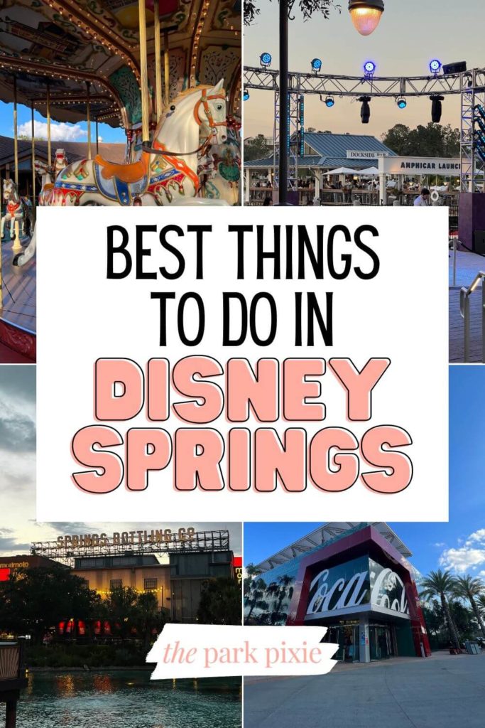 Graphic with 4 photos from things to do at Disney Springs in Disney World. Text in the middle reads "Best Things to Do in Disney Springs."