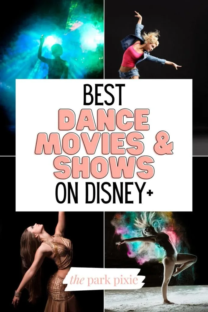 Grid with photos of 4 contemporary dancers. Text in the middle reads "Best Dance Movies & Shows on Disney+."