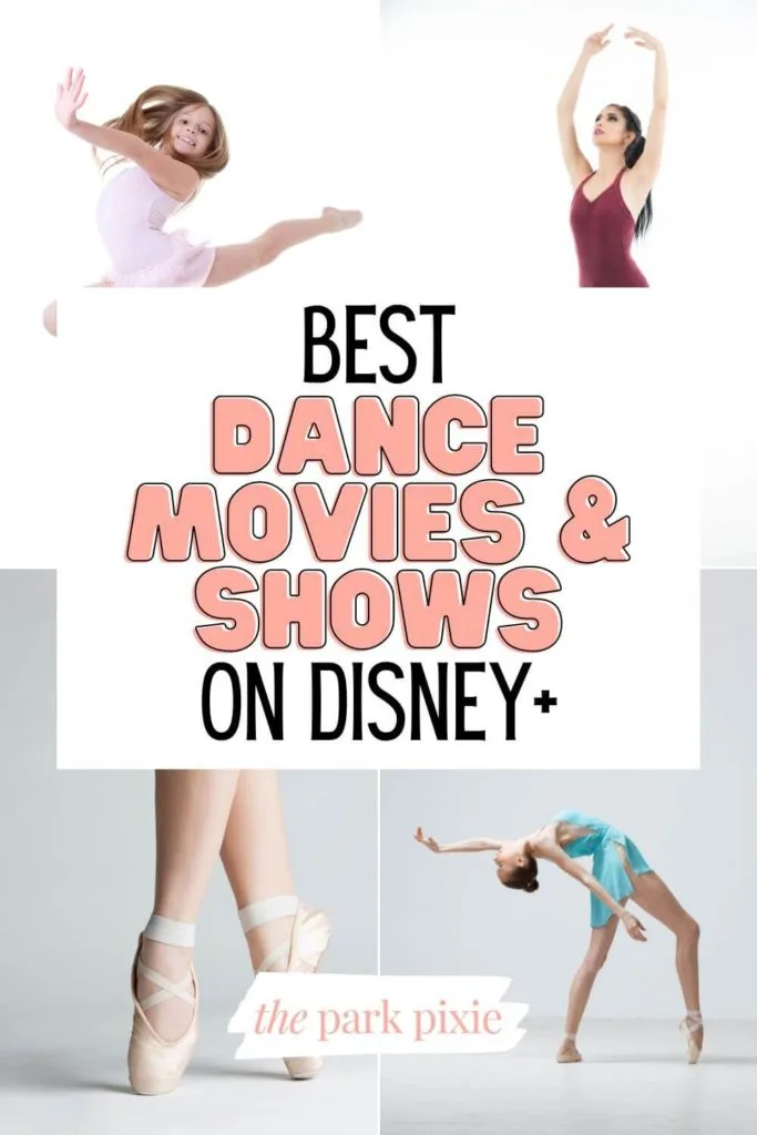 Grid with 4 photos of ballerinas. Text in the middle reads "Best Dance Movies & Shows on Disney+."